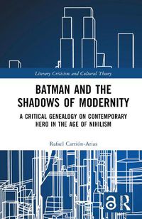 Cover image for Batman and the Shadows of Modernity