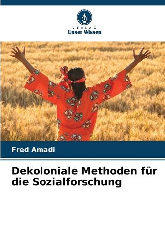 Cover image for Dekoloniale Methoden fuer die Sozialforschung