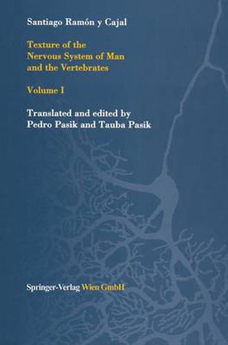 Cover image for Texture of the Nervous System of Man and the Vertebrates: Volume I