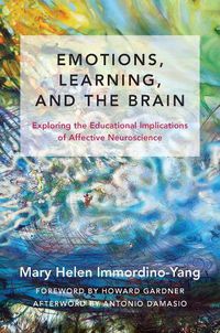 Cover image for Emotions, Learning, and the Brain: Exploring the Educational Implications of Affective Neuroscience