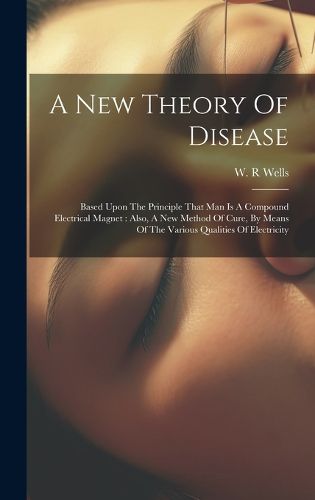Cover image for A New Theory Of Disease