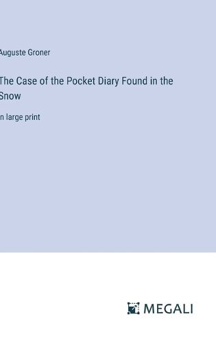 Cover image for The Case of the Pocket Diary Found in the Snow