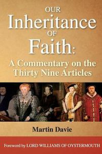 Cover image for Our Inheritance of Faith: A Commentary on the Thirty Nine Articles