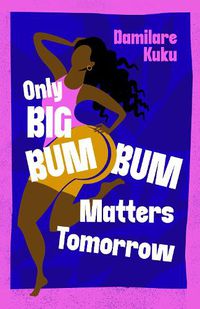 Cover image for Only Big Bumbum Matters Tomorrow