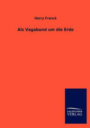 Cover image for Als Vagabund um die Erde