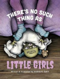 Cover image for There's No Such Thing as Little Girls