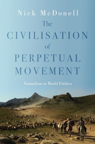 Cover image for Civilisation of Perpetual Movement: Nomads in the Modern World