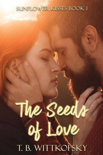 Cover image for The Seeds of Love: Sunflower Kisses