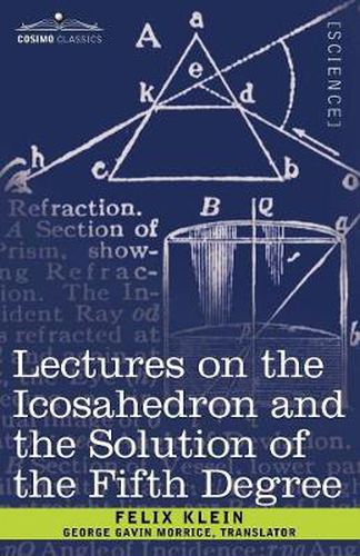 Cover image for Lectures on the Icosahedron and the Solution of the Fifth Degree