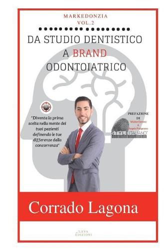 Cover image for Markedonzia Vol 2: Da studio dentistico a brand odontoiatrico