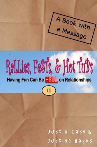 Cover image for Rallies, Fests, & Hot Tubs: Having Fun Can Be HELL on Relationships II