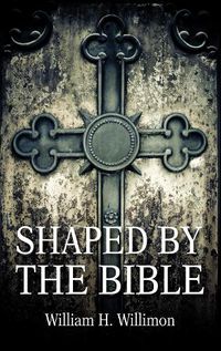 Cover image for Shaped by the Bible