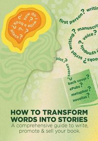 Cover image for How To Transform Words Into Stories