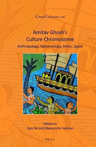 Cover image for Amitav Ghosh's Culture Chromosome: Anthropology, Epistemology, Ethics, Space