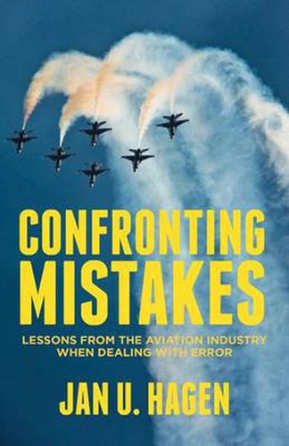 Cover image for Confronting Mistakes: Lessons from the Aviation Industry when Dealing with Error