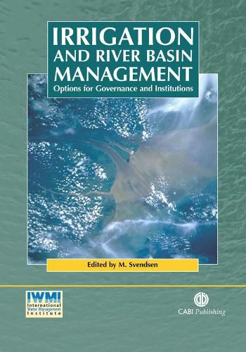 Irrigation and River Basin Management: Options for Governance and Institutions