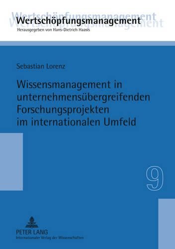 Wissensmanagement in Unternehmensuebergreifenden Forschungsprojekten Im Internationalen Umfeld