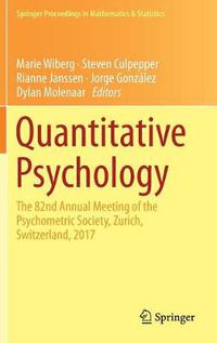 Cover image for Quantitative Psychology: The 82nd Annual Meeting of the Psychometric Society, Zurich, Switzerland, 2017