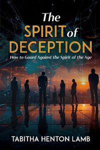 Cover image for The Spirit of Deception