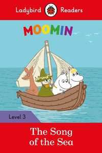 Cover image for Ladybird Readers Level 3 - Moomins - The Song of the Sea (ELT Graded Reader)