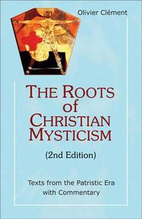 Cover image for The Roots of Christian Mysticism: Texts from the Patristic Era with Commentary