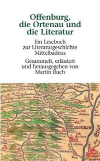 Cover image for Offenburg, die Ortenau und die Literatur: Ein Lesebuch zur Literaturgeschichte Mittelbadens