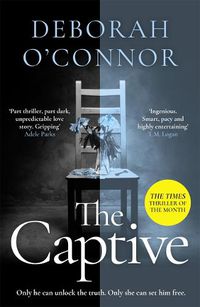 Cover image for The Captive: The gripping and original Times Thriller of the Month for fans of GIRL A
