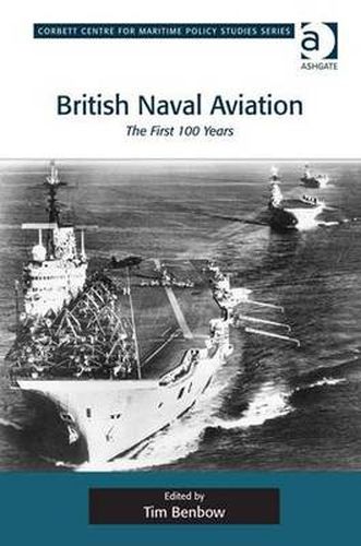 Cover image for British Naval Aviation: The First 100 Years