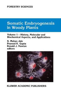 Cover image for Somatic Embryogenesis in Woody Plants: Volume I