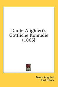 Cover image for Dante Alighieri's Gottliche Komudie (1865)