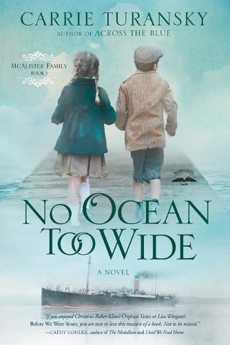 Cover image for No Ocean Too Wide: A Novel