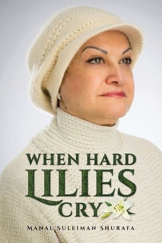 Cover image for When Hard Lilies Cry