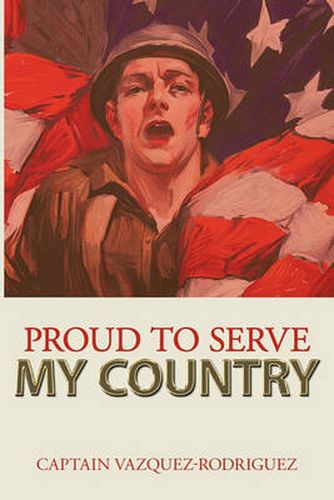 Cover image for Proud to Serve My Country