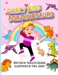 Cover image for Darcy Digs for Dinosaurs