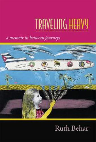 Cover image for Traveling Heavy: A Memoir in between Journeys