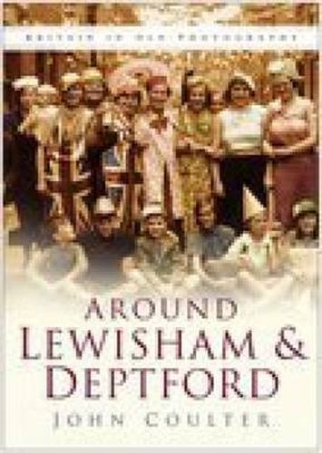 Around Lewisham and Deptford: Britain in Old Photographs