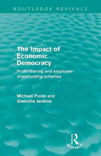 Cover image for The Impact of Economic Democracy (Routledge Revivals): Profit-sharing and employee-shareholding schemes