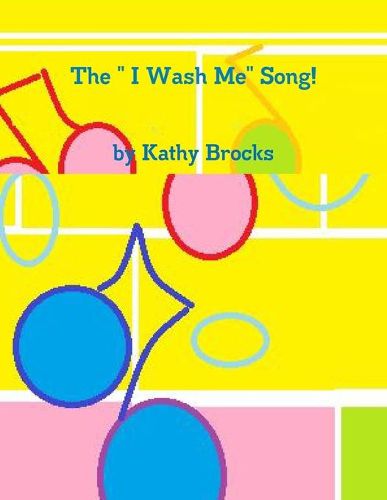 Cover image for The " I Wash Me" Song