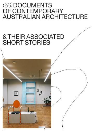 Cover image for Better together: 33 documents of contemporary Australian architecture and their associated short stories