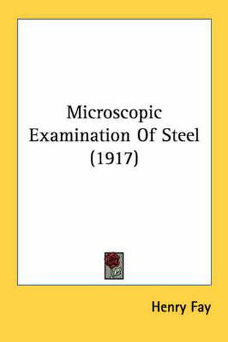 Cover image for Microscopic Examination of Steel (1917)