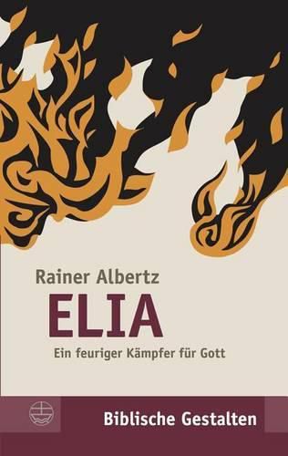 Cover image for Elia: Ein Feuriger Kampfer Fur Gott