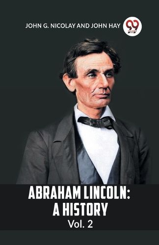 ABRAHAM LINCOLN Vol.2A HISTORY (Edition2023)