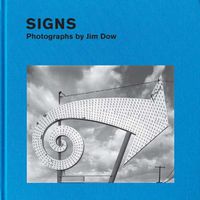 Cover image for Signs: Photographs by Jim Dow