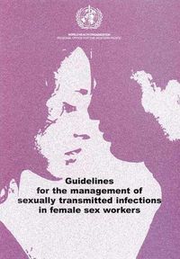 Cover image for Guidelines for the Management of Sexually Transmitted Infections in Female Sex Workers