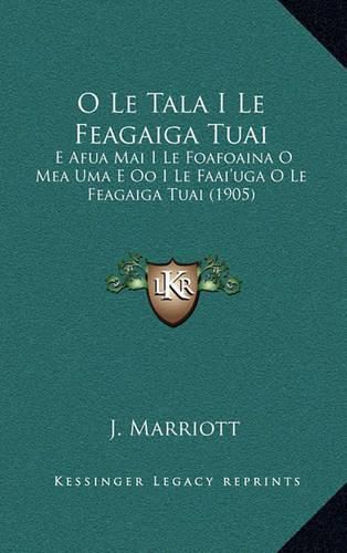 O Le Tala I Le Feagaiga Tuai: E Afua Mai I Le Foafoaina O Mea Uma E Oo I Le Faai'uga O Le Feagaiga Tuai (1905)