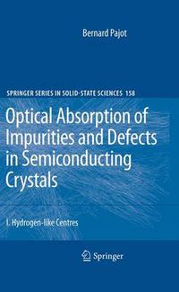 Cover image for Optical Absorption of Impurities and Defects in Semiconducting Crystals: Hydrogen-like Centres