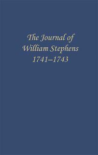 Cover image for The Journal of William Stephens, 1741-1743
