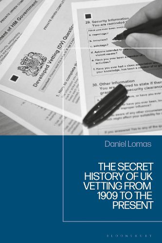 Cover image for The Secret History of UK Security Vetting from 1909 to the Present