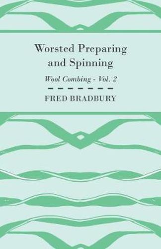 Cover image for Worsted Preparing and Spinning - Wool Combing - Vol. 2