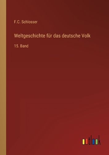 Cover image for Weltgeschichte fuer das deutsche Volk